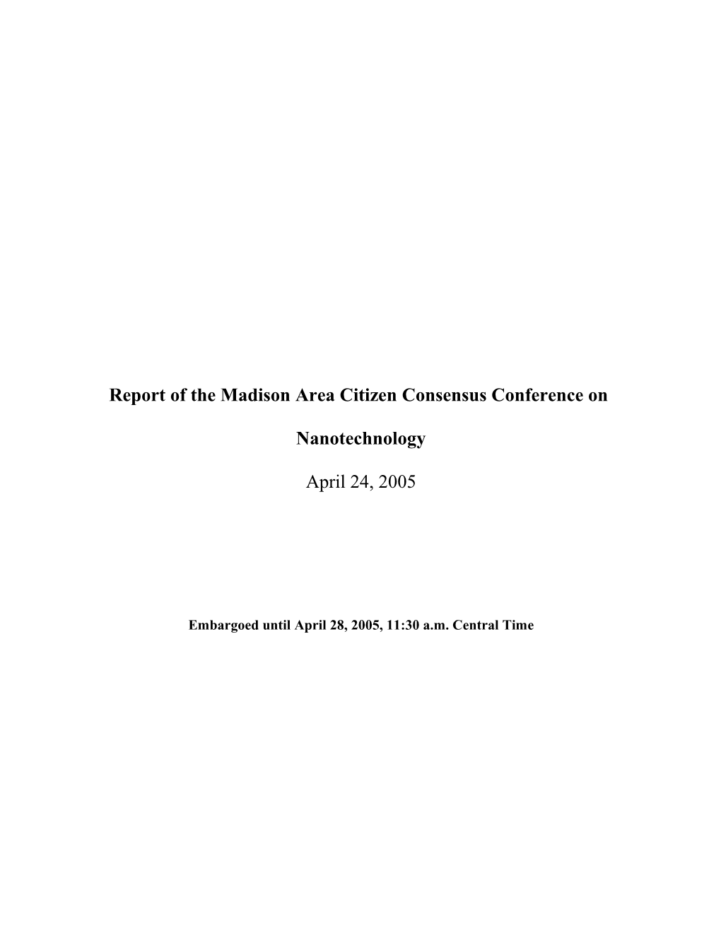 Report of the Madison Area Citizen Consensus Conference on Nanotechnology