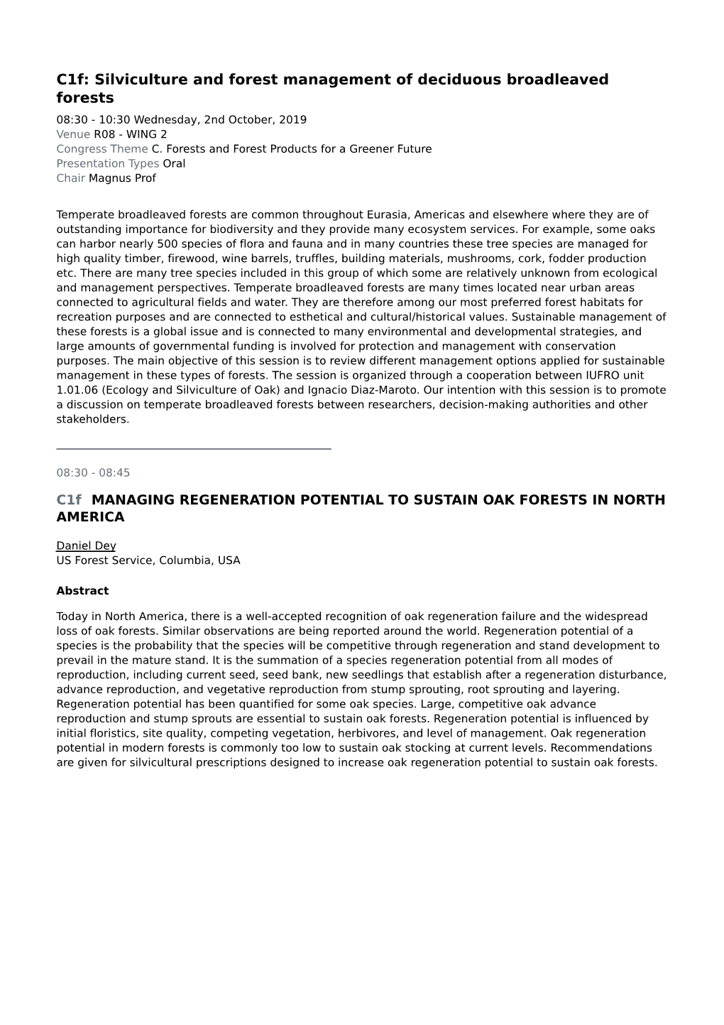 Silviculture and Forest Management of Deciduous Broadleaved Forests 08:30 - 10:30 Wednesday, 2Nd October, 2019 Venue R08 - WING 2 Congress Theme C
