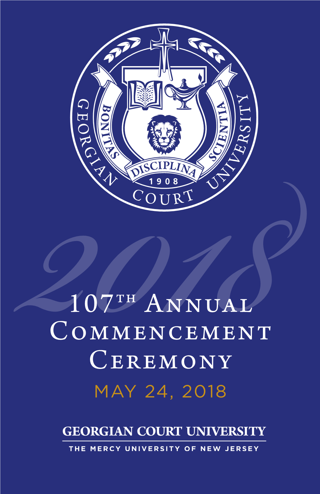 107Th Annual Commencement Ceremony MAY 24, 2018