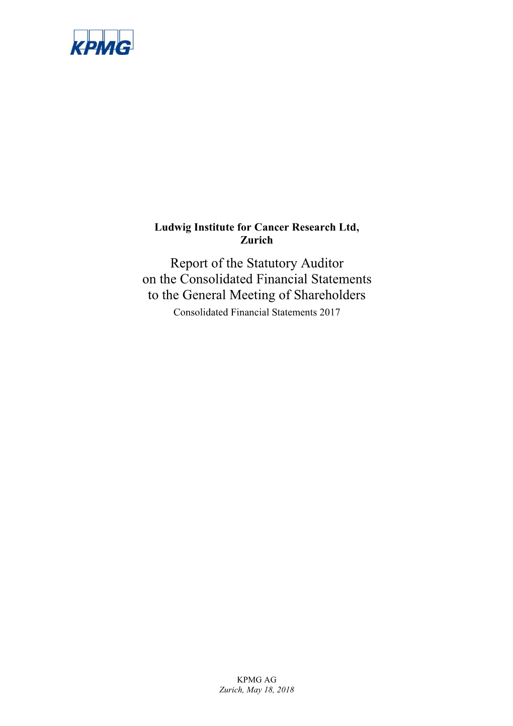 Report of the Statutory Auditor on the Consolidated Financial Statements to the General Meeting of Shareholders Consolidated Financial Statements 2017