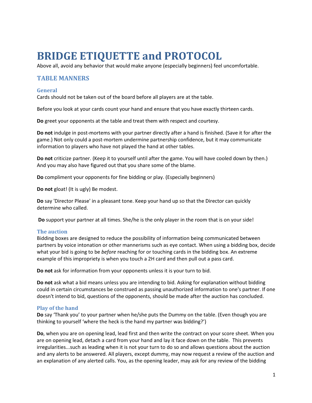 BRIDGE ETIQUETTE and PROTOCOL Above All, Avoid Any Behavior That Would Make Anyone (Especially Beginners) Feel Uncomfortable
