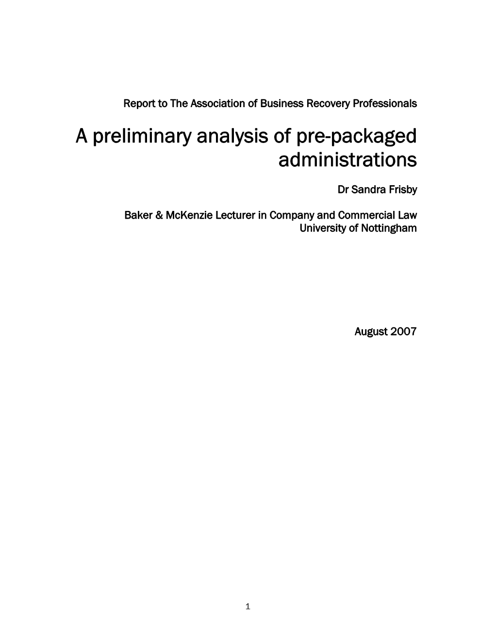 A Preliminary Analysis of Pre-Packaged Administrations