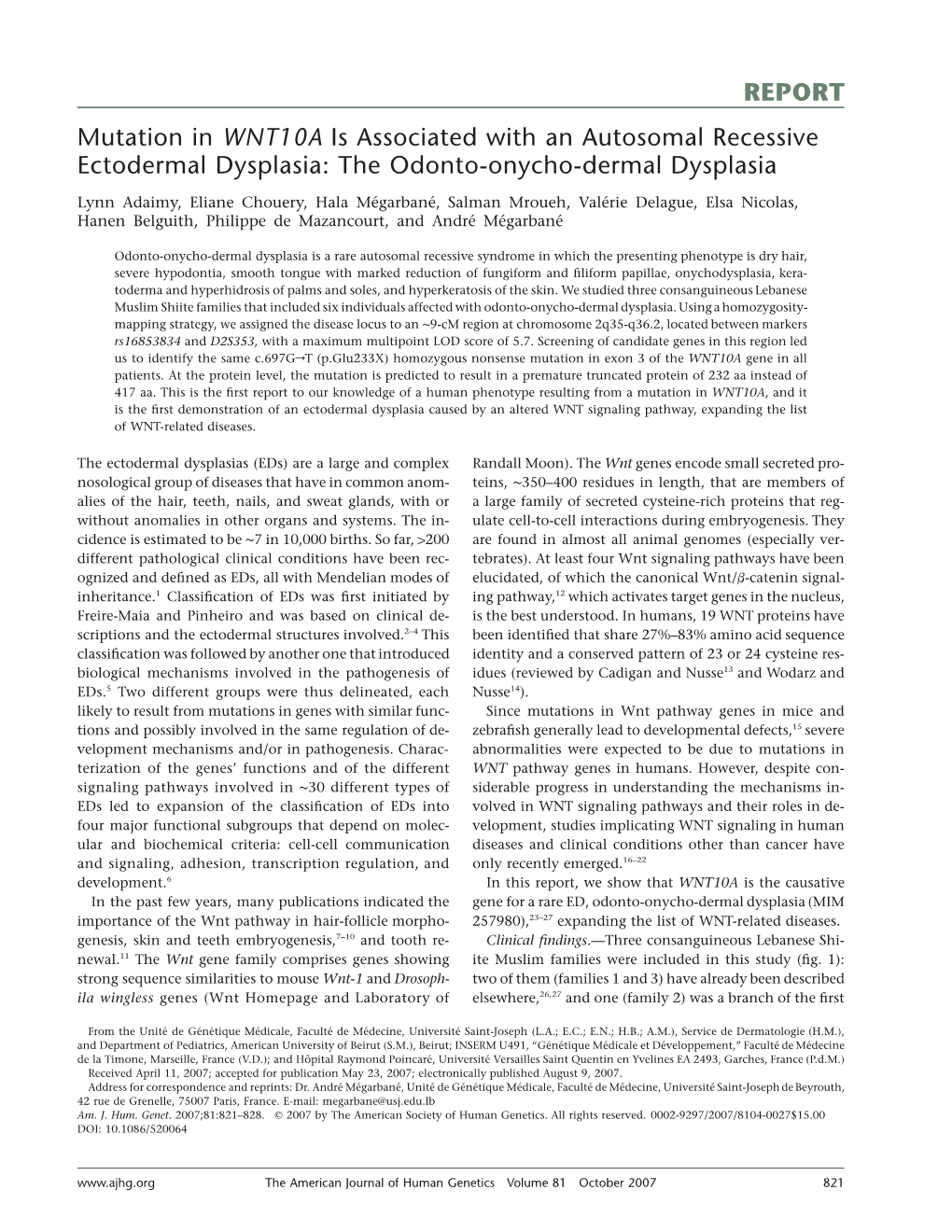 The Odonto-Onycho-Dermal Dysplasia