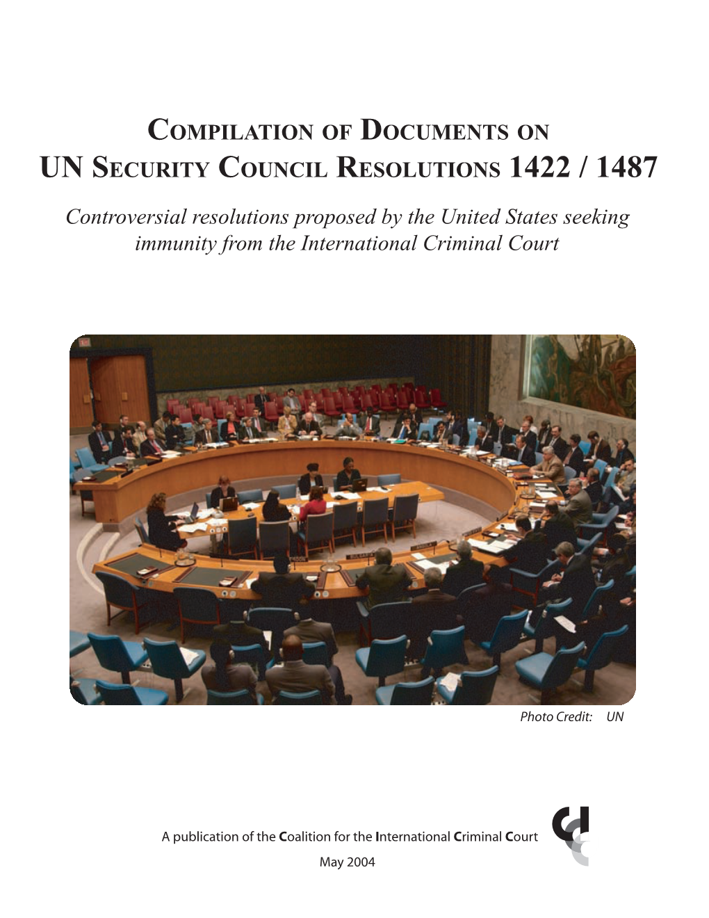 Compilation of Documents on SC Res 1422 / 1487 – Coalition for The