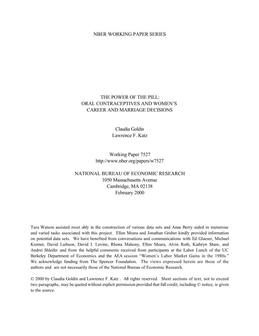 NBER WORKING PAPER SERIES the POWER of the PILL: ORAL CONTRACEPTIVES and WOMEN's CAREER and MARRIAGE DECISIONS Claudia Goldin