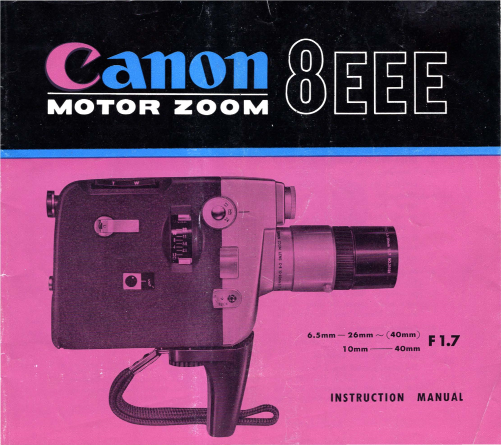 INSTRUCTION MANUAL We Extend to You a Hearty Welcome to the World-Wide Family of Canon Photo Equipment Owners