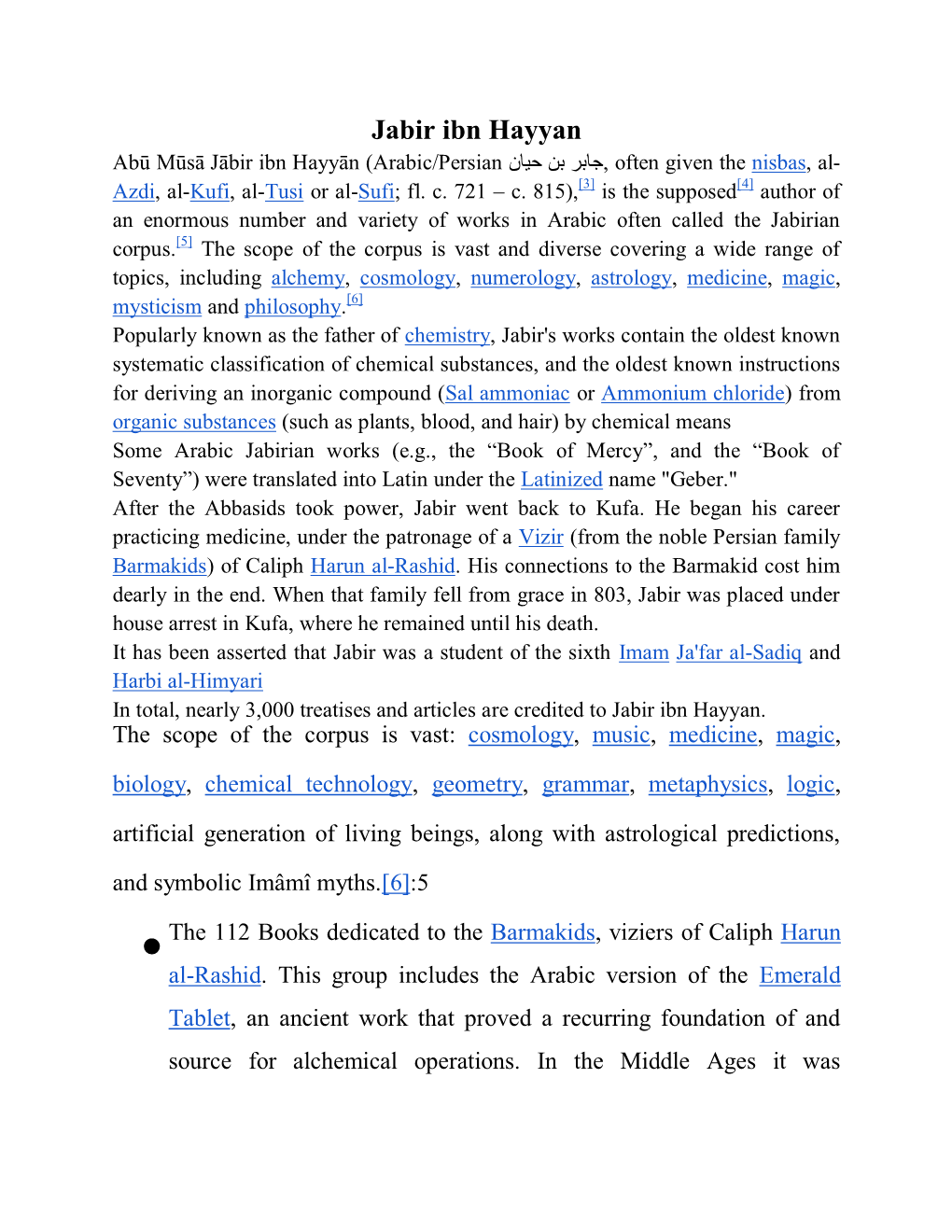 Jabir Ibn Hayyan -Often Given the Nisbas, Al ,جابر بن حيان Abū Mūsā Jābir Ibn Hayyān (Arabic/Persian Azdi, Al-Kufi, Al-Tusi Or Al-Sufi; Fl