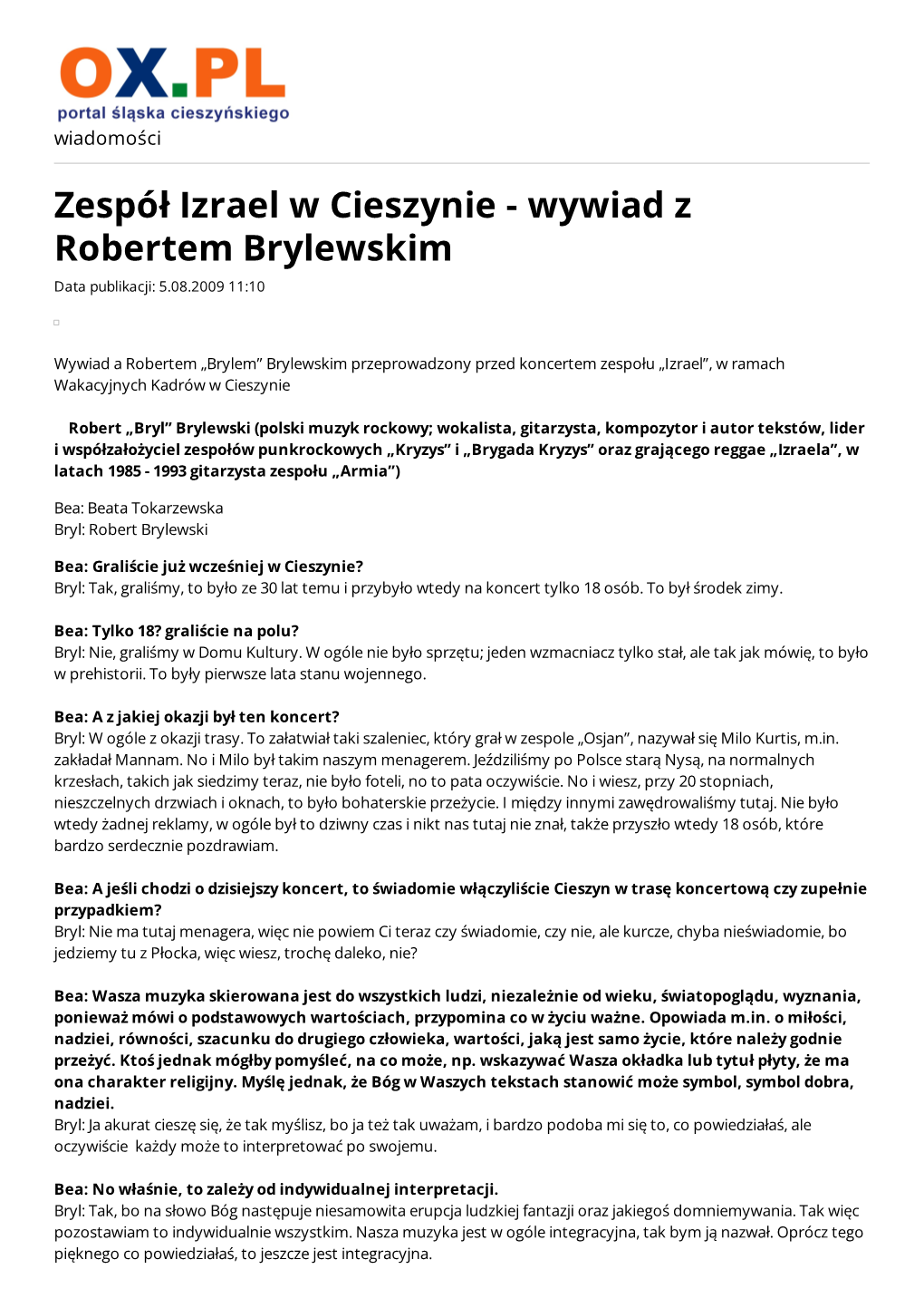 Zespół Izrael W Cieszynie - Wywiad Z Robertem Brylewskim Data Publikacji: 5.08.2009 11:10