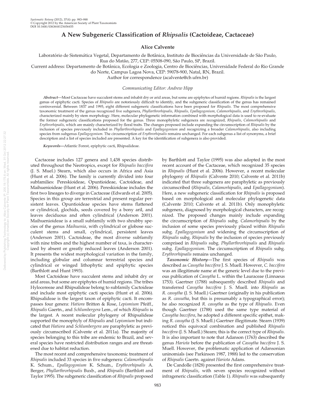 A New Subgeneric Classification of Rhipsalis (Cactoideae, Cactaceae)