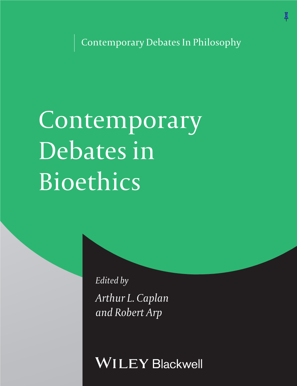 Contemporary Debates in Bioethics Contemporary