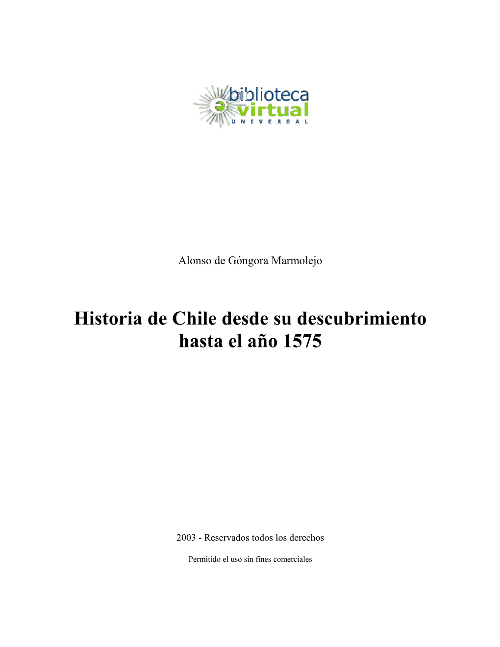 Historia De Chile Desde Su Descubrimiento Hasta El Año 1575
