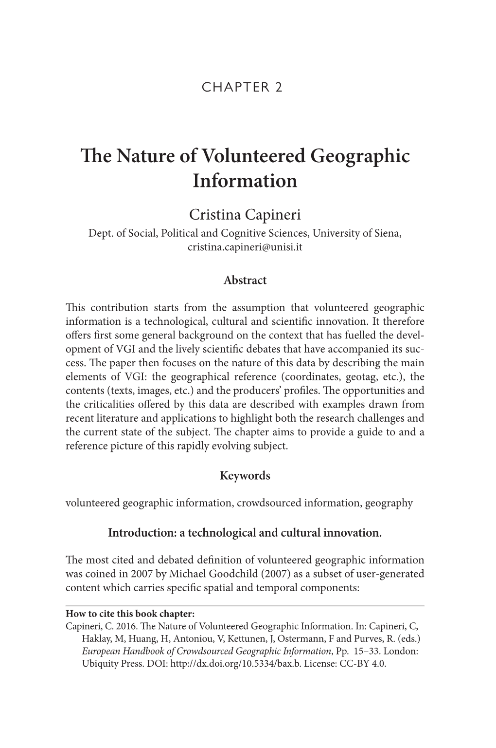 The Nature of Volunteered Geographic Information Cristina Capineri Dept