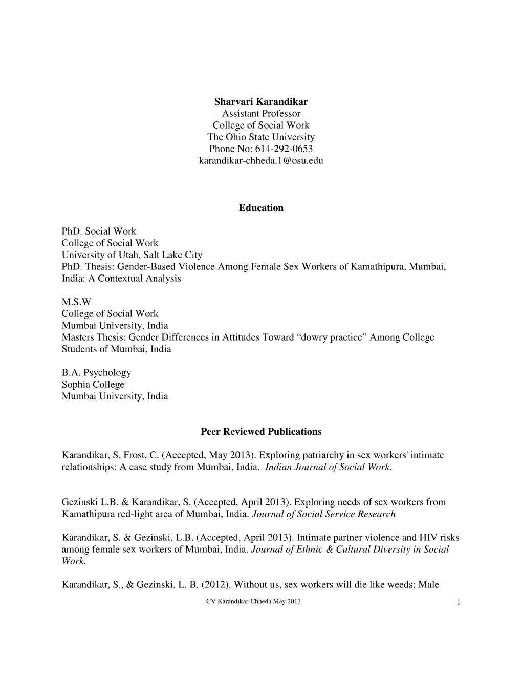 Sharvari Karandikar Assistant Professor College of Social Work the Ohio State University Phone No: 614-292-0653 Karandikar-Chheda.1@Osu.Edu