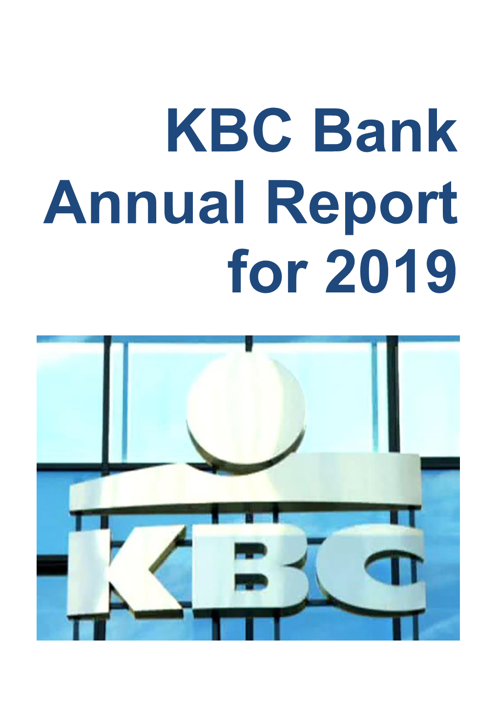 KBC Bank Annual Report for 2019 to the Reader