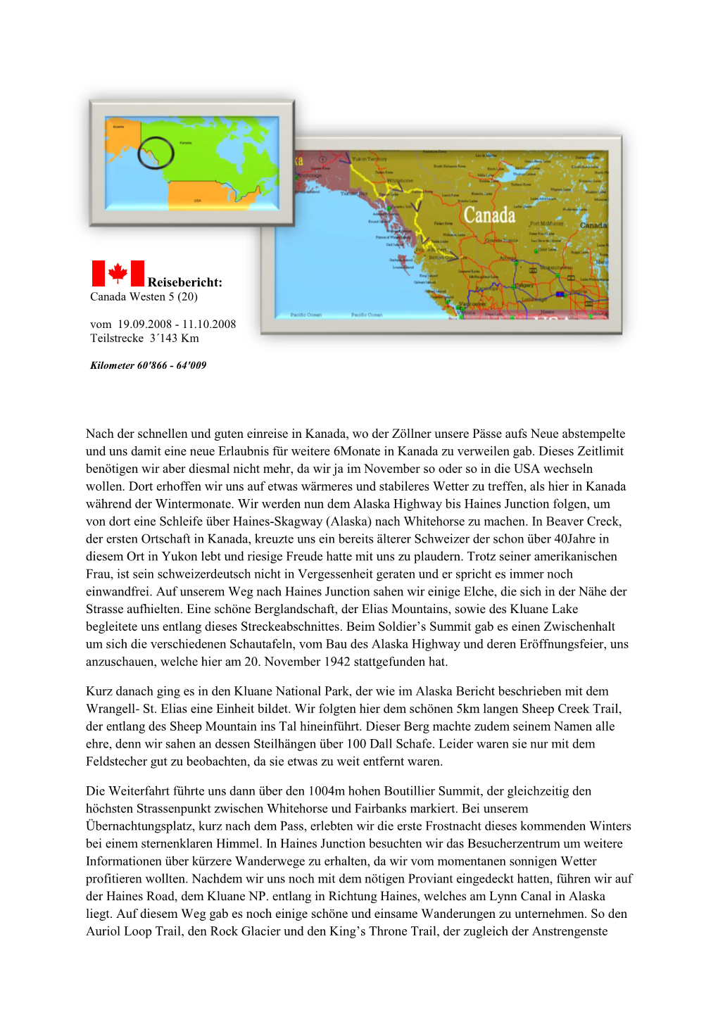 Nach Der Schnellen Und Guten Einreise in Kanada, Wo Der Zöllner