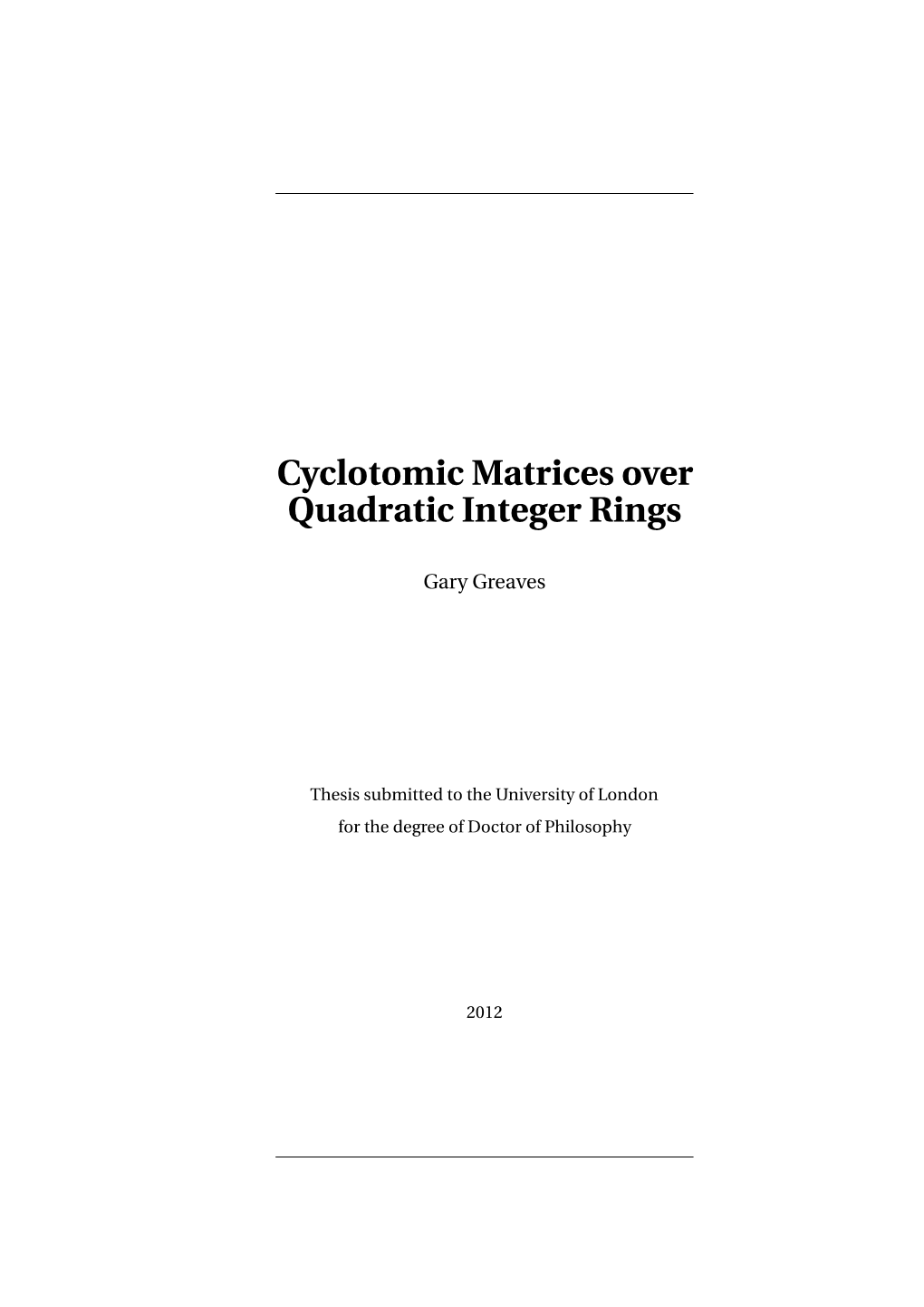 Cyclotomic Matrices Over Quadratic Integer Rings