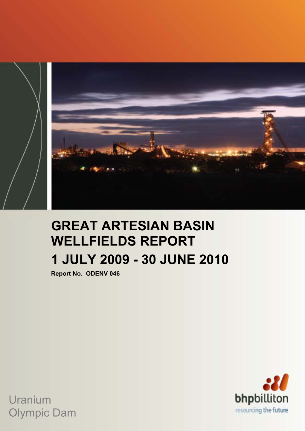 GREAT ARTESIAN BASIN WELLFIELDS REPORT 1 JULY 2009 - 30 JUNE 2010 Report No