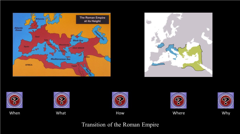 Transition of the Roman Empire This Powerpoint Is Presented By