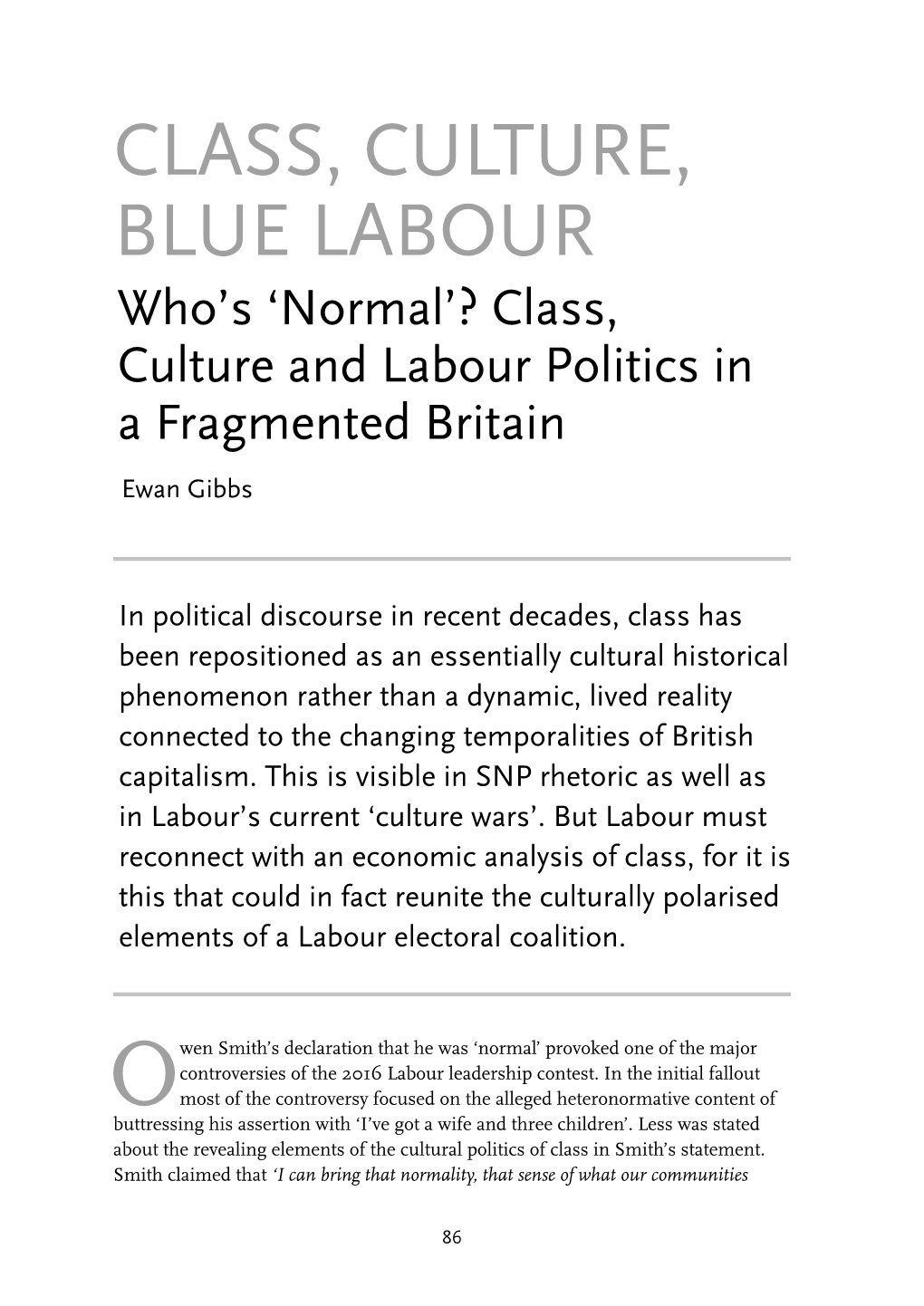 CLASS, CULTURE, BLUE LABOUR Who’S ‘Normal’? Class, Culture and Labour Politics in a Fragmented Britain Ewan Gibbs