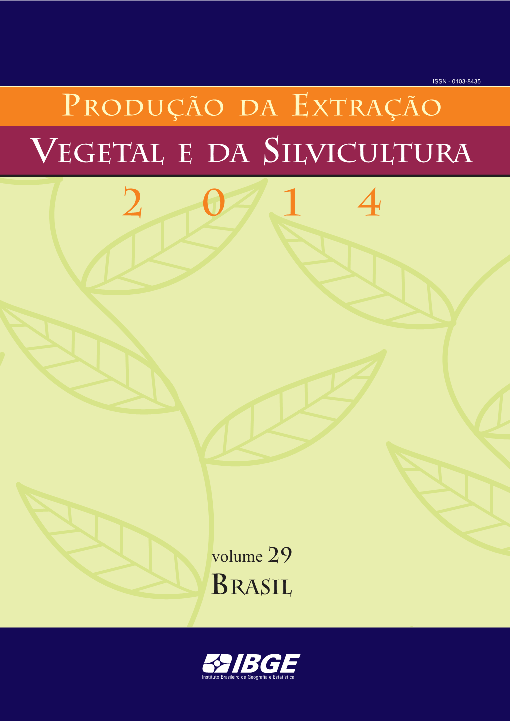 Produção Da Extração Vegetal E Da Silvicultura