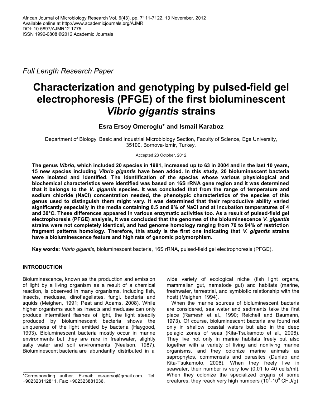 Of the First Bioluminescent Vibrio Gigantis Strains