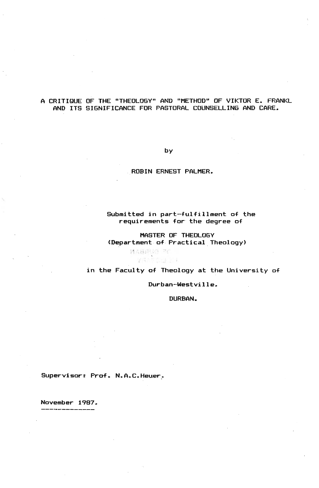 A Critique of the "Theology" and "Method" of Viktor E. Frankl and Its Significance for Pastoral Counselling and Care