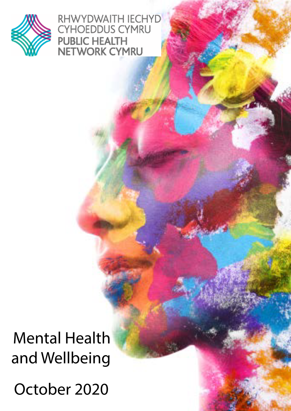 Mental Health and Wellbeing October 2020 Welcome Contents Welcome to the October Edition of the E-Bulletin Which This Month Has a Focus on Mental Health and Wellbeing