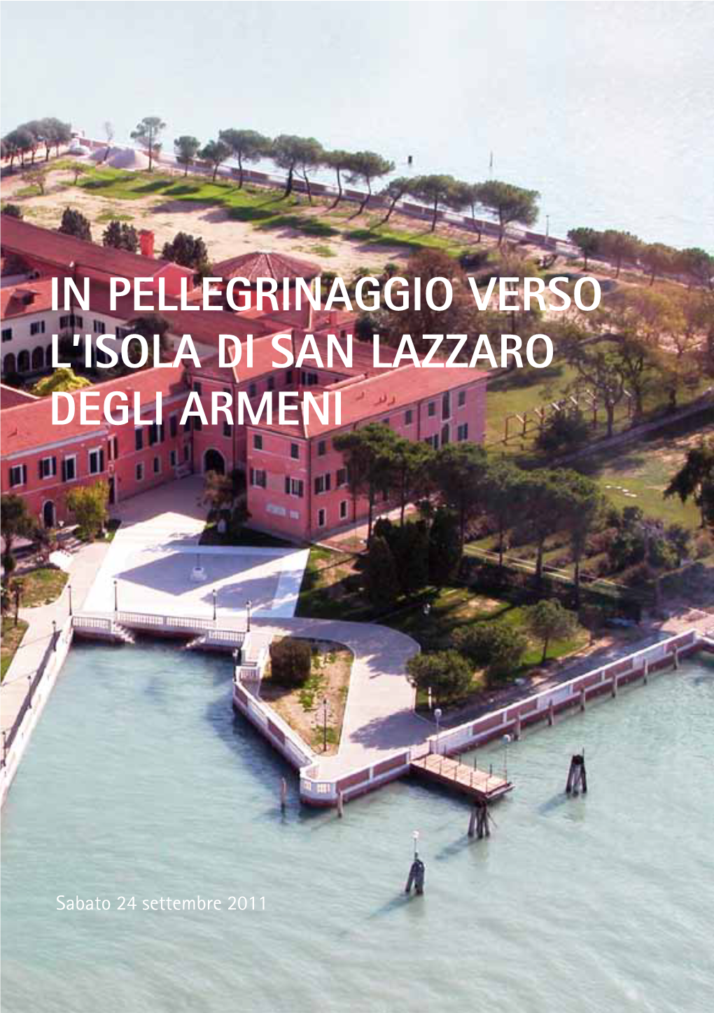 In Pellegrinaggio Verso L'isola Di San Lazzaro Degli