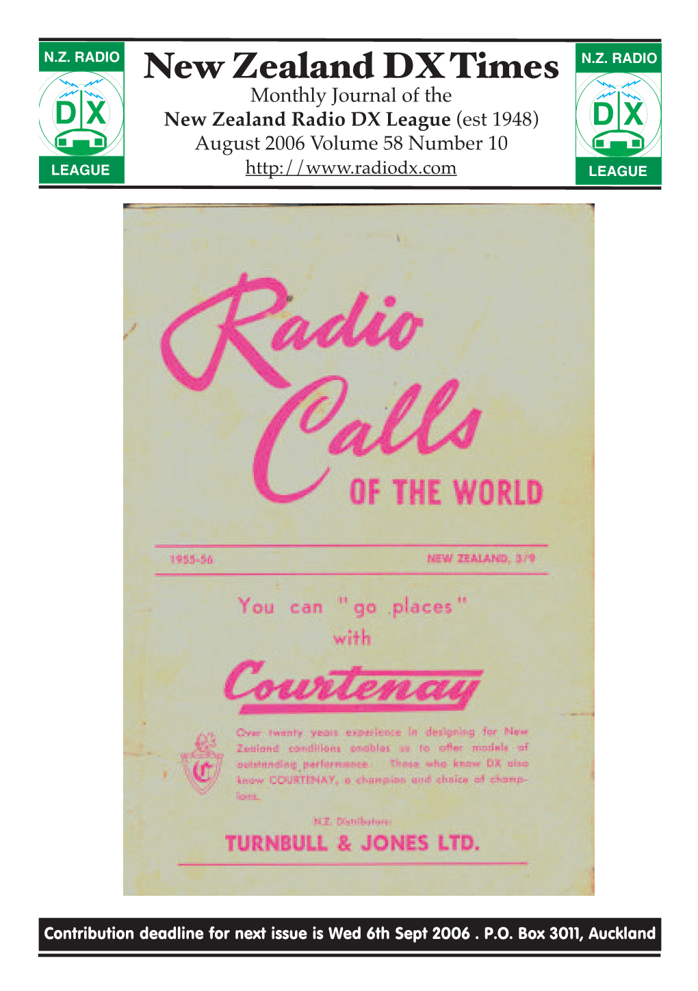 New Zealand DX Times Monthly Journal of the D X New Zealand Radio DX League (Est 1948) D X August 2006 Volume 58 Number 10 LEAGUE LEAGUE