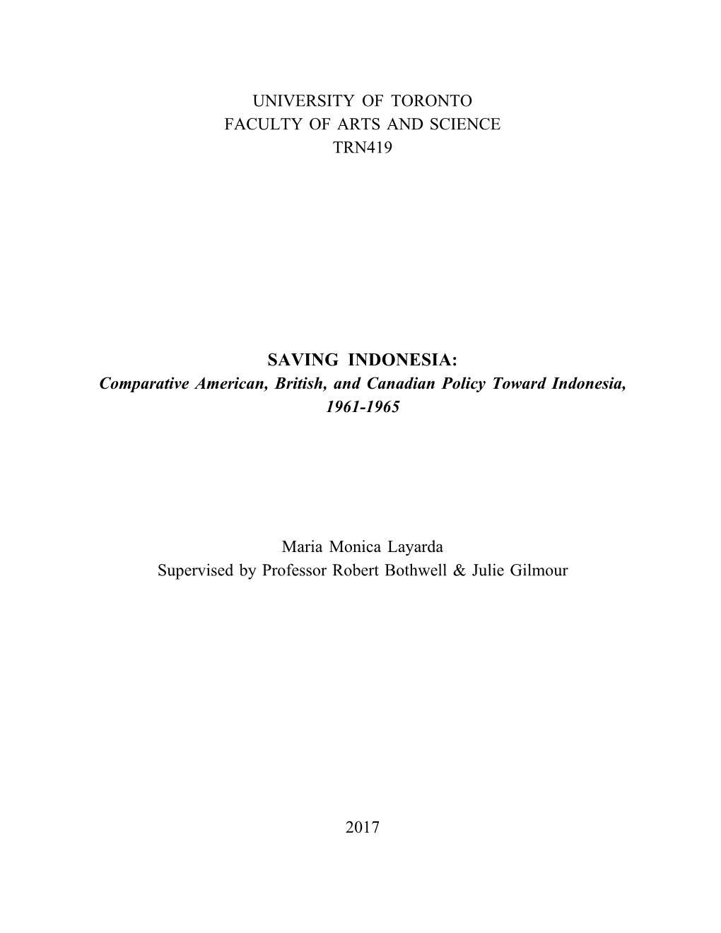 SAVING INDONESIA: Comparative American, British, and Canadian Policy Toward Indonesia, 1961-1965