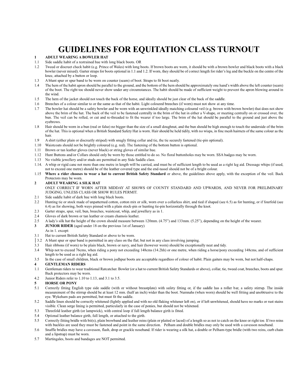 GUIDELINES for EQUITATION CLASS TURNOUT 1 ADULT WEARING a BOWLER HAT 1.1 Side Saddle Habit of a Restrained Hue with Long Black Boots