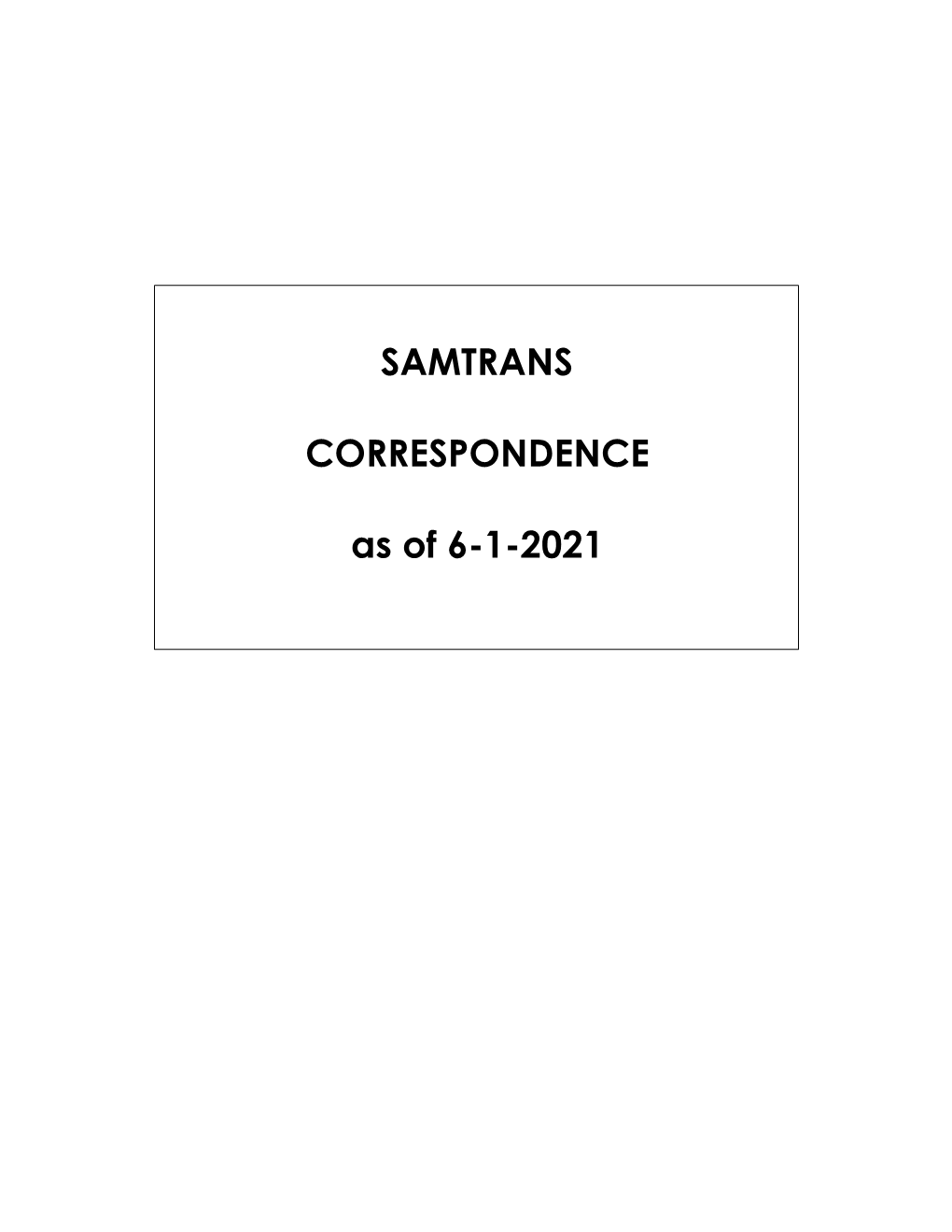 SAMTRANS CORRESPONDENCE As of 6-1-2021