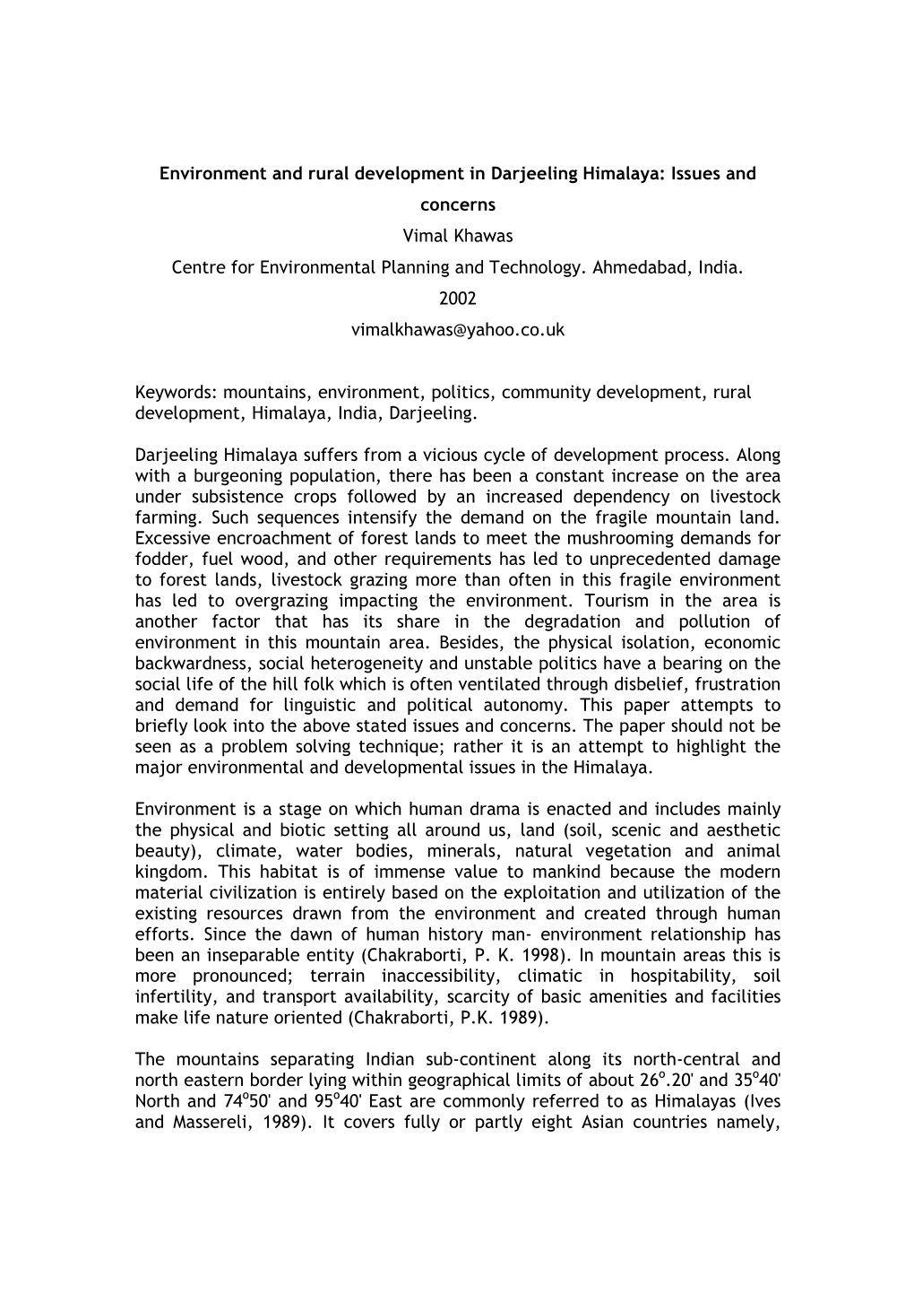 Environment and Rural Development in Darjeeling Himalaya: Issues and Concerns Vimal Khawas Centre for Environmental Planning and Technology