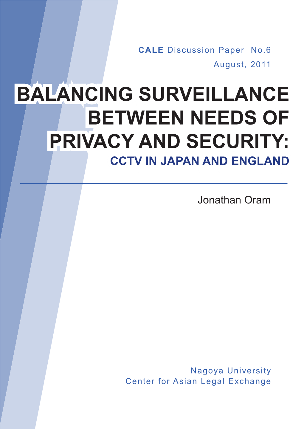 Balancing Surveillance Between Needs of Privacy and Security: Cctv in Japan and England