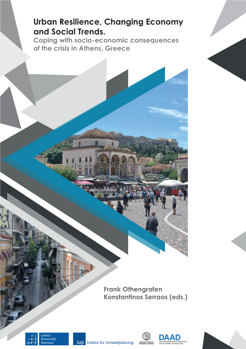 Urban Resilience, Changing Economy and Social Trends. Coping with Socio-Economic Consequences of the Crisis in Athens, Greece