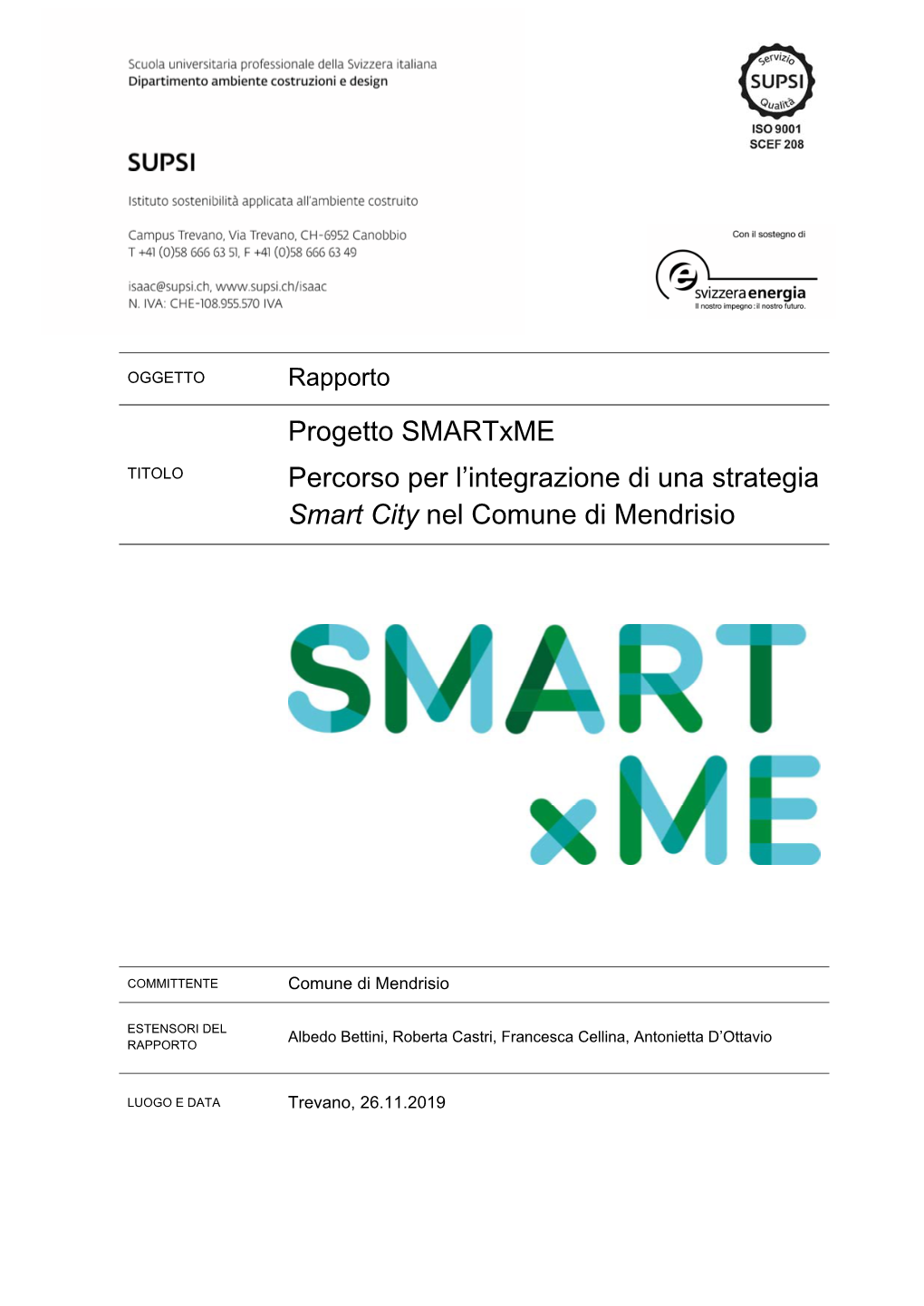Rapporto Progetto Smartxme TITOLO Percorso Per L’Integrazione Di Una Strategia Smart City Nel Comune Di Mendrisio