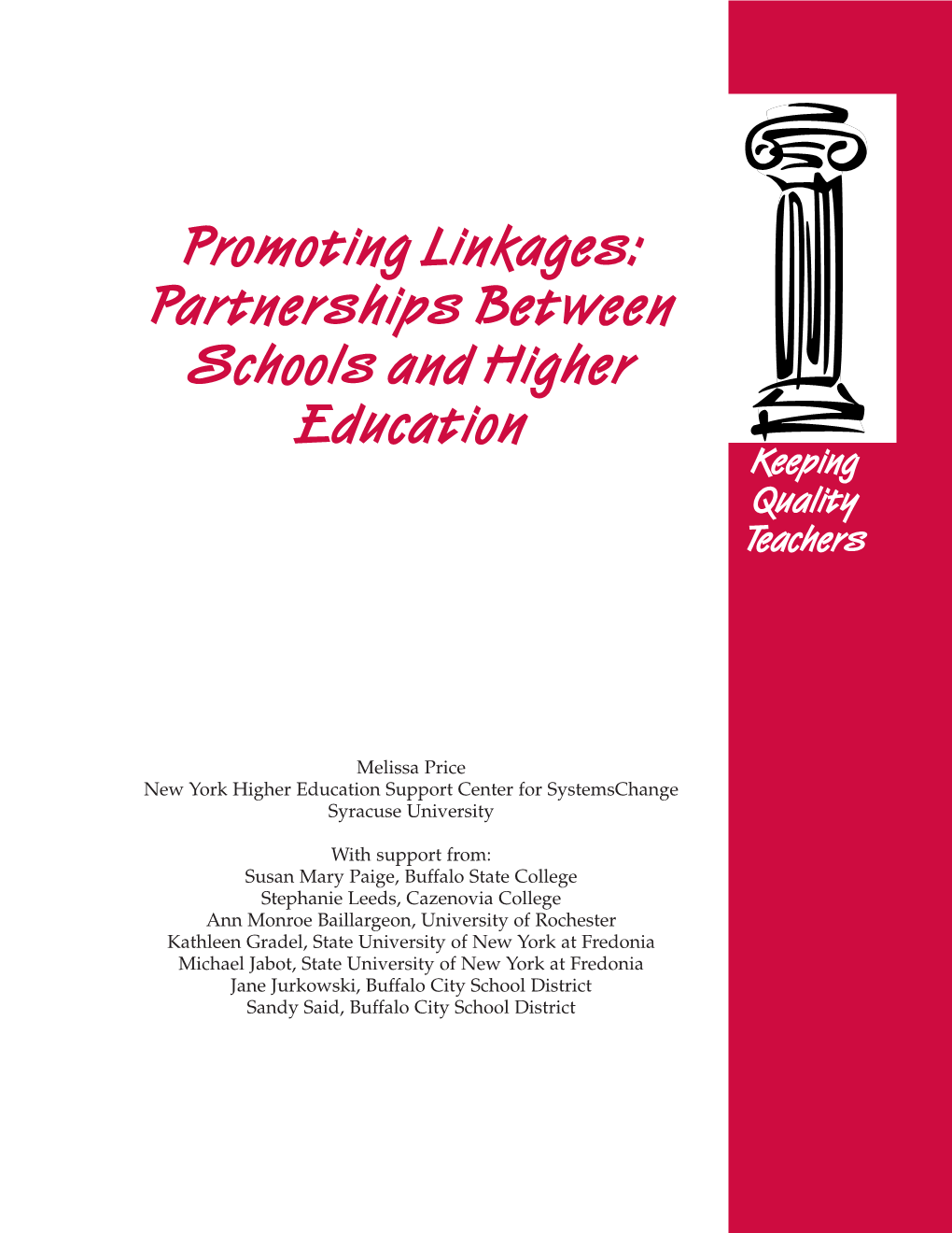 Promoting Linkages: Partnerships Between Schools and Higher Education Keeping Quality Teachers