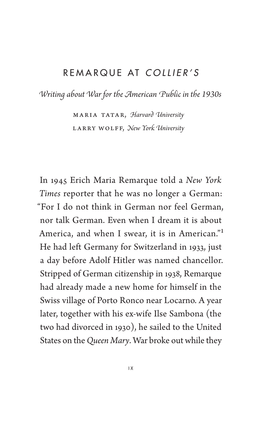 In 1945 Erich Maria Remarque Told a New York Times Reporter That He Was No Longer a German: “For I Do Not Think in German Nor Feel German, Nor Talk German