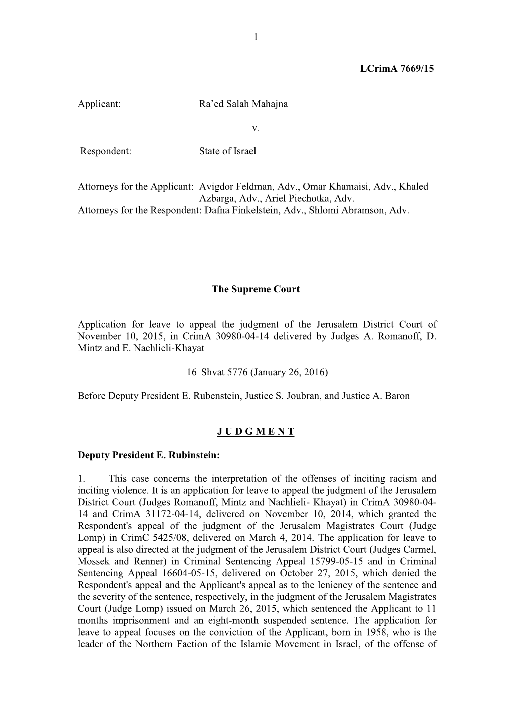 1 Lcrima 7669/15 Applicant: Ra'ed Salah Mahajna V. Respondent: State of Israel Attorneys for the Applicant: Avigdor Feldman