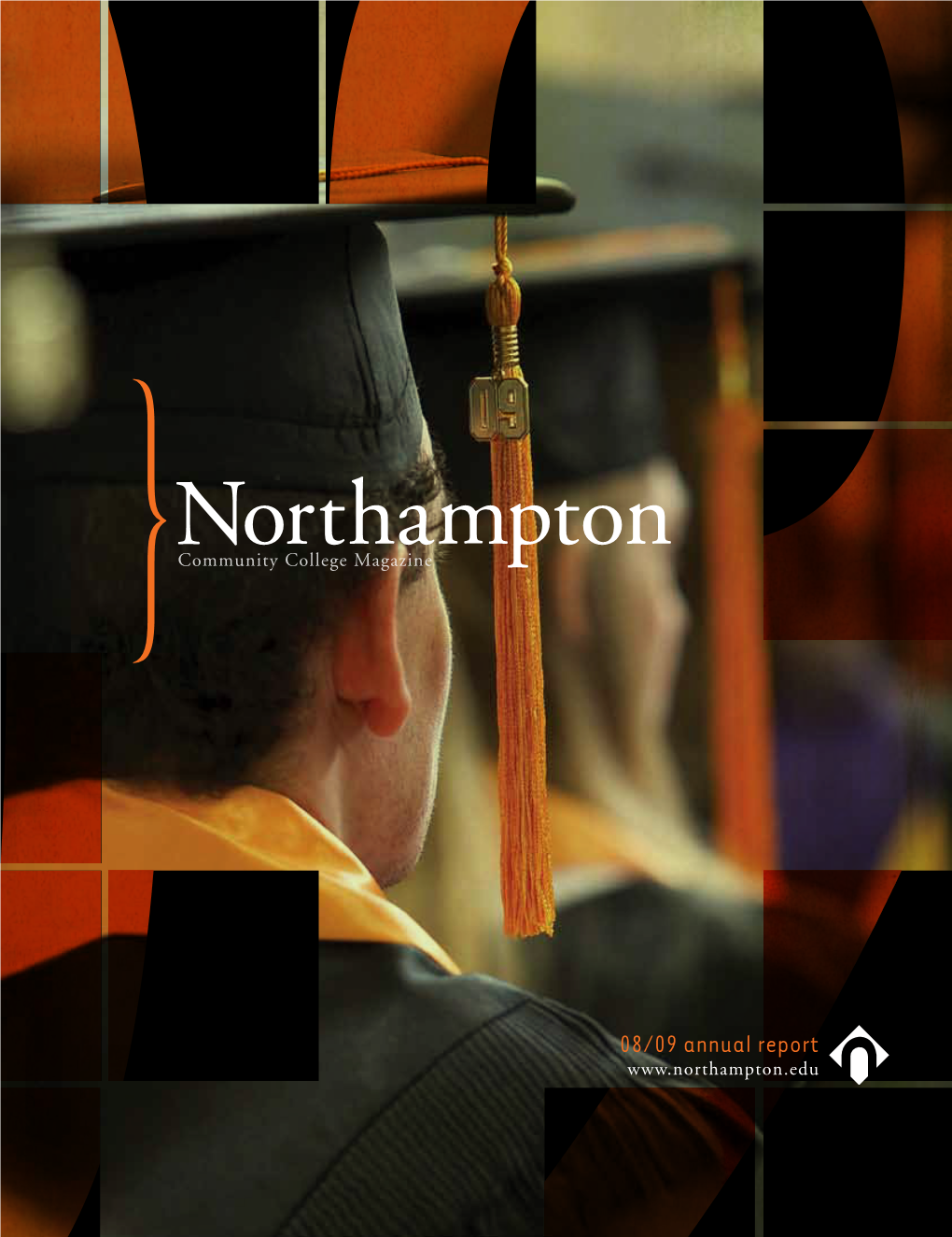 08/09 Annual Report Northampton Community College Annual Report 08/09 Dr