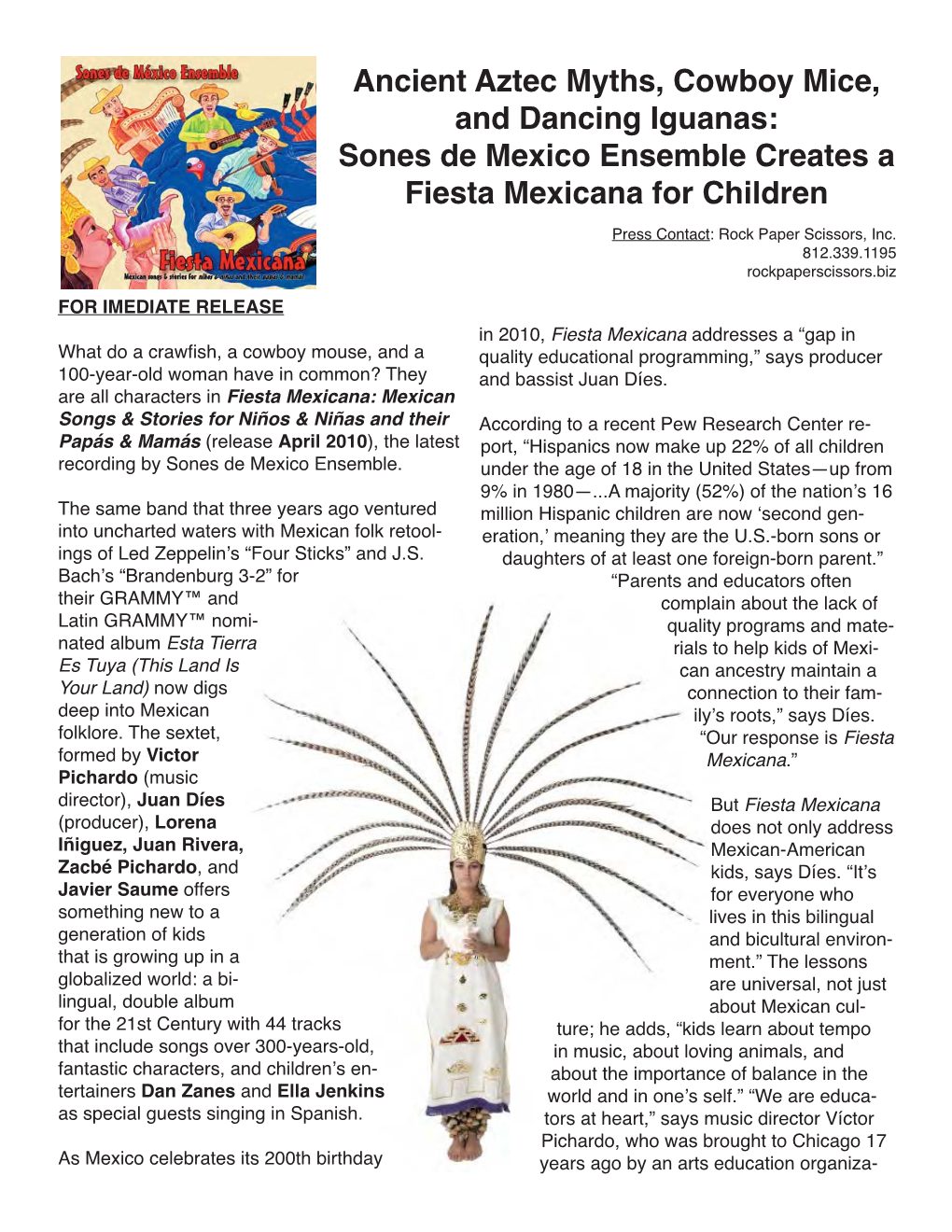 Ancient Aztec Myths, Cowboy Mice, and Dancing Iguanas: Sones De Mexico Ensemble Creates a Fiesta Mexicana for Children Press Contact: Rock Paper Scissors, Inc