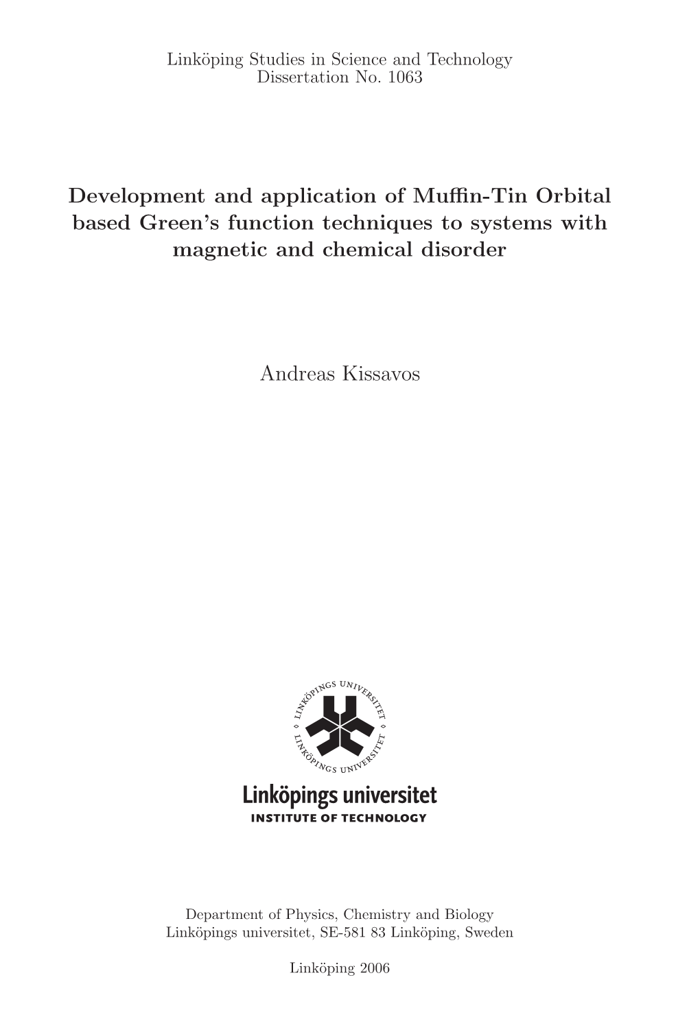 Development and Application of Muffin-Tin Orbital Based Green's Function