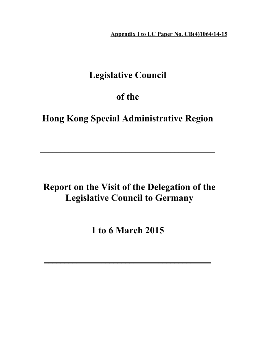 Report on the Visit of the Legislative Council Delegation to Germany to the House Committee Meeting
