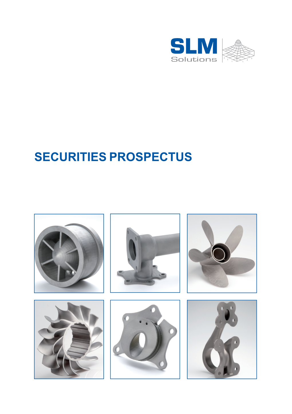 SECURITIES PROSPECTUS SLM Solutions Group AG - Securities Prospectus SLM Solutions Group 3 3 2 2 1 1 3APR2014072431920