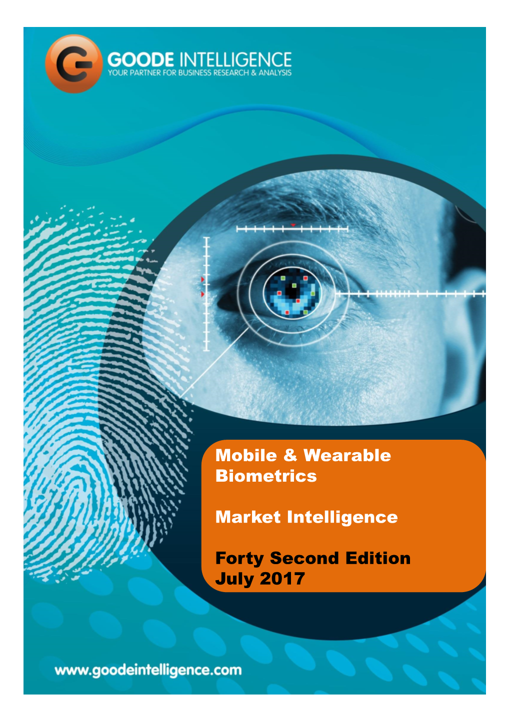 Mobile & Wearable Biometrics Market Intelligence Forty Second Edition