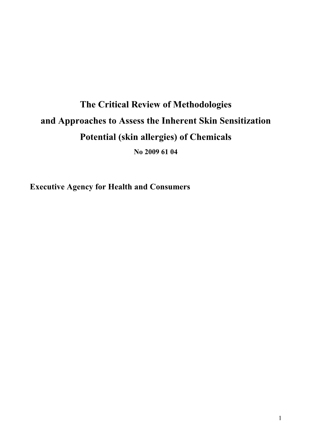 The Critical Review of Methodologies and Approaches to Assess the Inherent Skin Sensitization Potential (Skin Allergies) of Chemicals No 2009 61 04