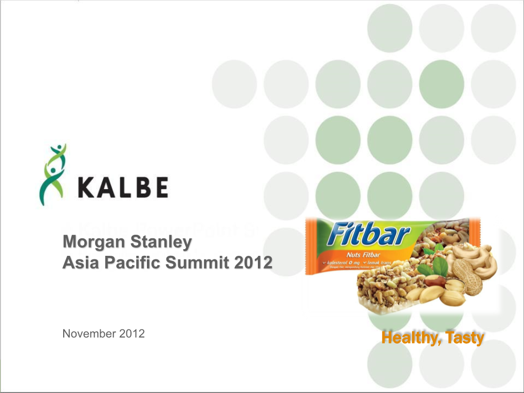 Morgan Stanley Asia Pacific Summit 2012 Healthy