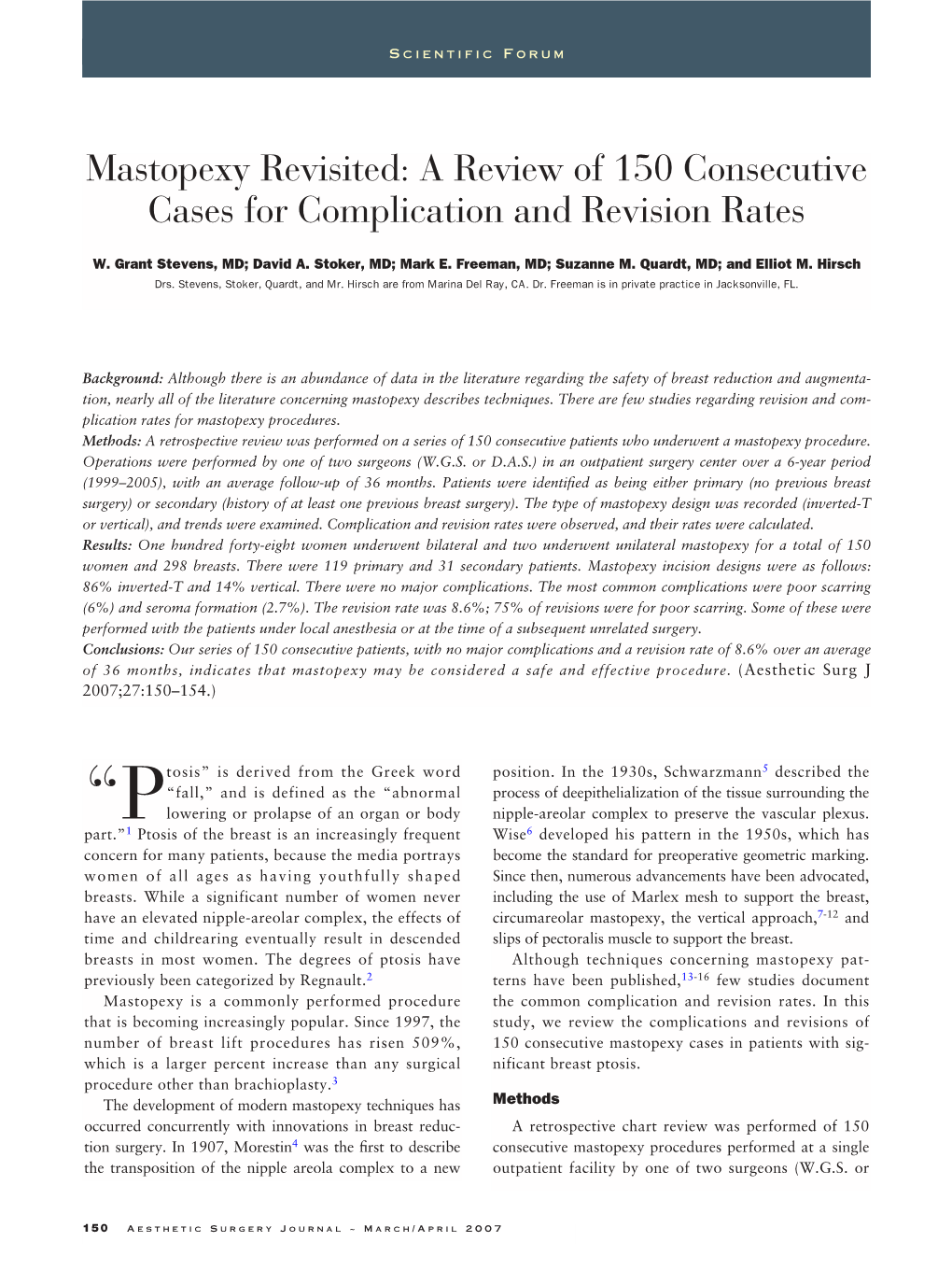 A Review of 150 Consecutive Cases for Complication and Revision Rates
