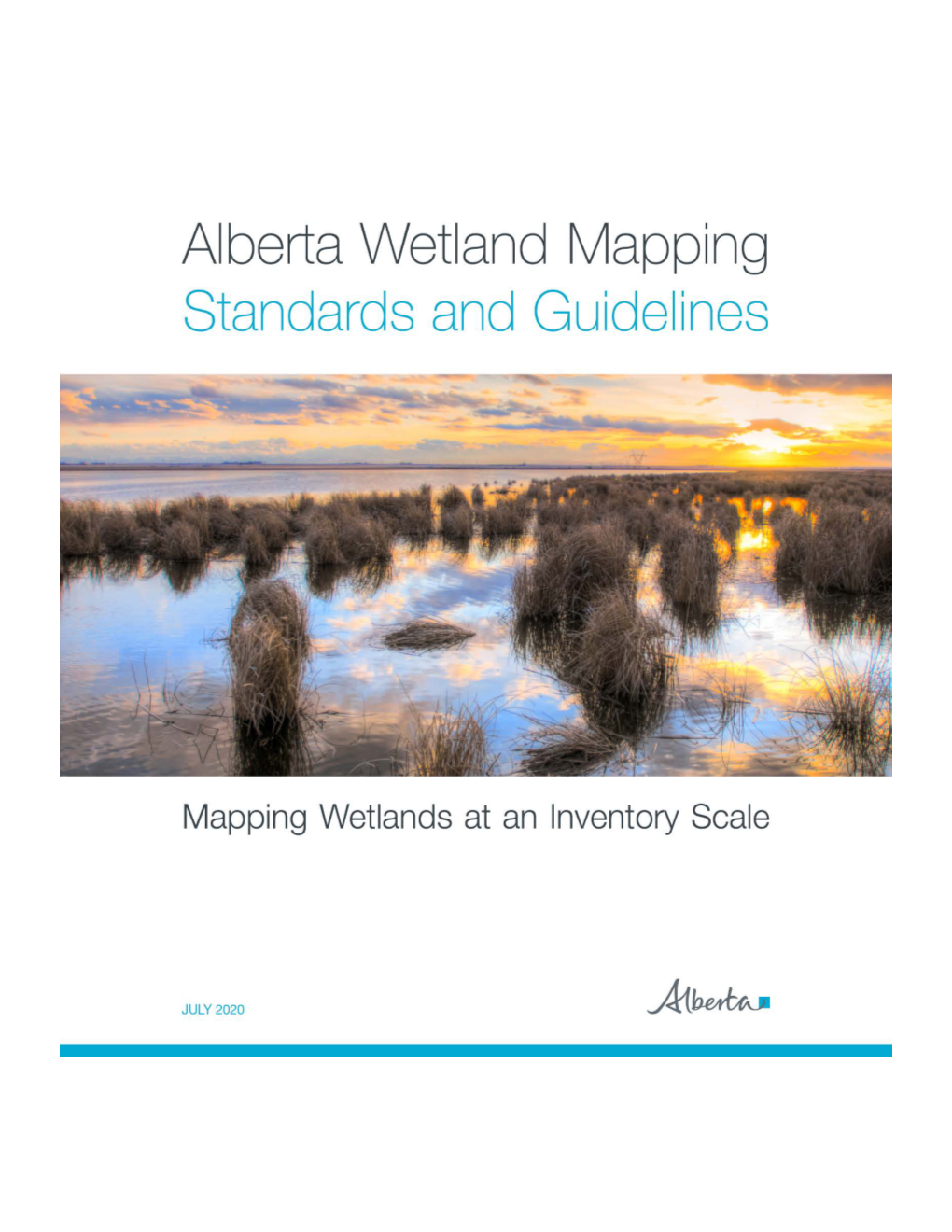 Alberta Wetland Mapping Standards and Guidelines: Mapping Wetlands at an Inventory Scale V1.0