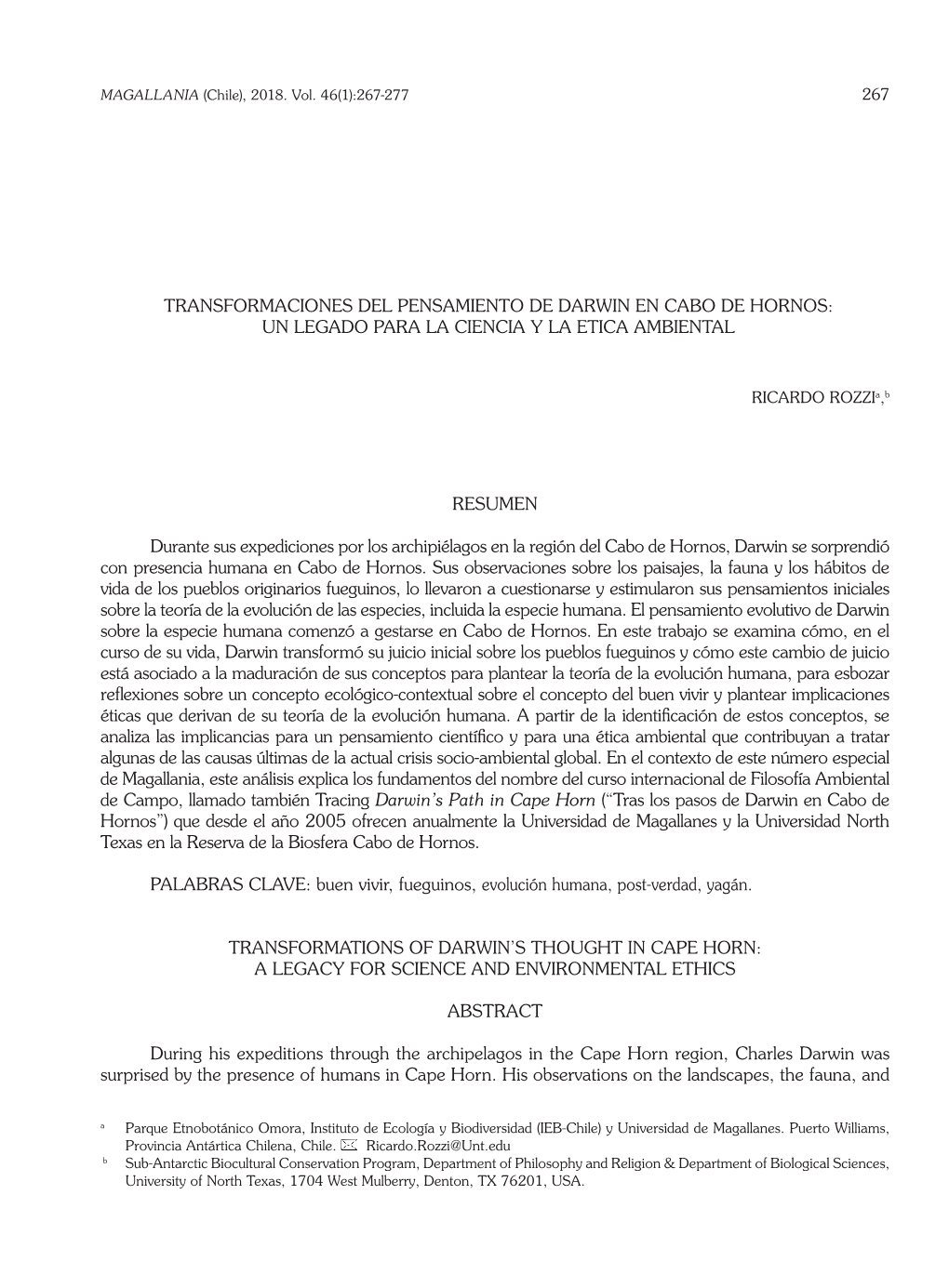 TRANSFORMACIONES DEL PENSAMIENTO DE DARWIN EN CABO DE HORNOS: UN LEGADO PARA LA CIENCIA Y LA ETICA AMBIENTAL RESUMEN Durante